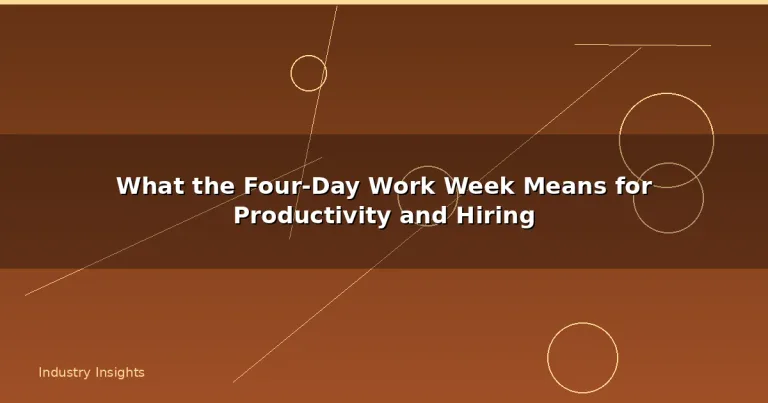 Featured: What the Four-Day Work Week Means for Productivity and Hiring