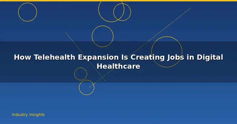 Featured: How Telehealth Expansion Is Creating Jobs in Digital Healthcare