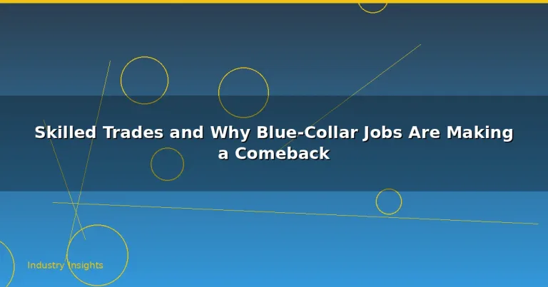 Featured: Skilled Trades and Why Blue-Collar Jobs Are Making a Comeback