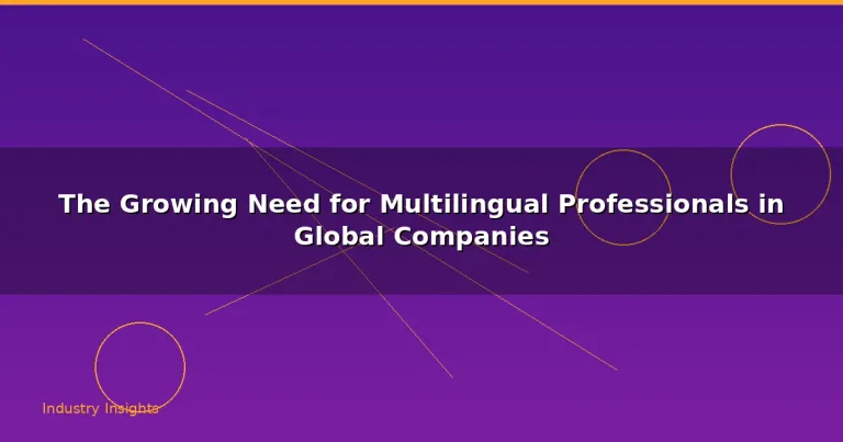 Featured: The Growing Need for Multilingual Professionals in Global Companies