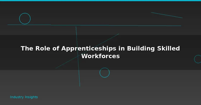 Featured: The Role of Apprenticeships in Building Skilled Workforces