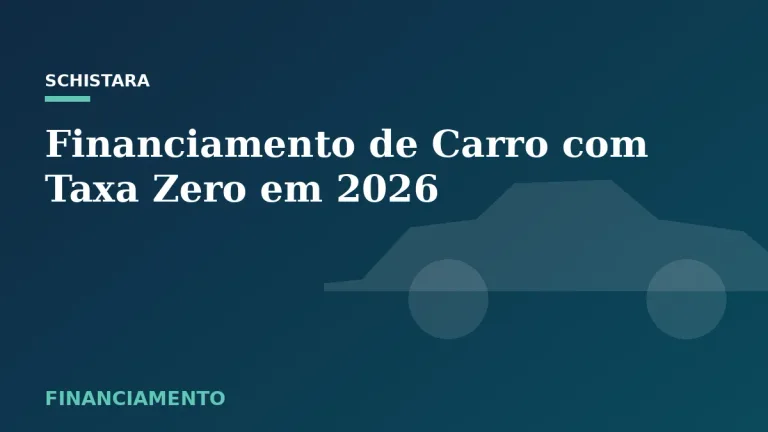 Featured: Financiamento de Carro com Taxa Zero em 2026