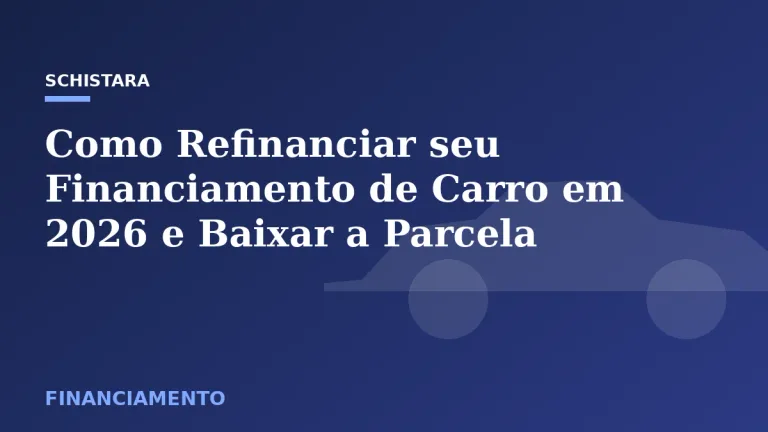 Featured: Como Refinanciar seu Financiamento de Carro em 2026 e Baixar a Parcela
