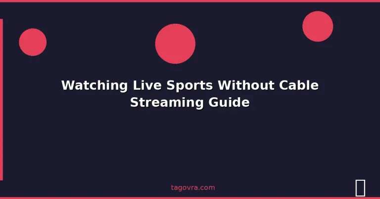 Featured: Watching Live Sports Without Cable Streaming Guide