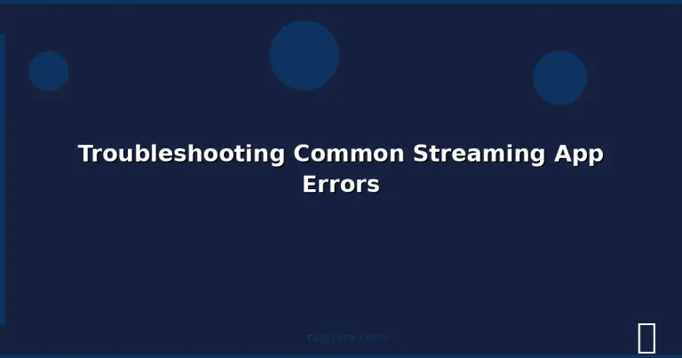 Featured: Troubleshooting Common Streaming App Errors