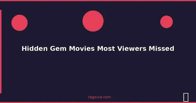 Featured: Hidden Gem Movies Most Viewers Missed