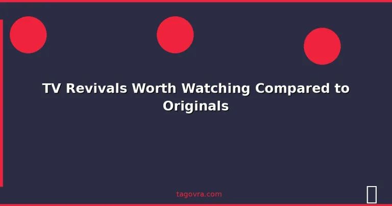 Featured: TV Revivals Worth Watching Compared to Originals