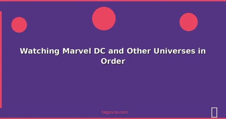 Featured: Watching Marvel DC and Other Universes in Order