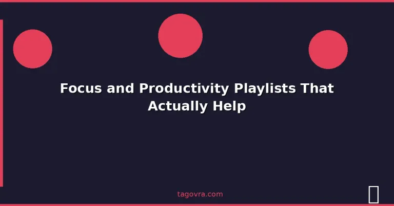 Featured: Focus and Productivity Playlists That Actually Help