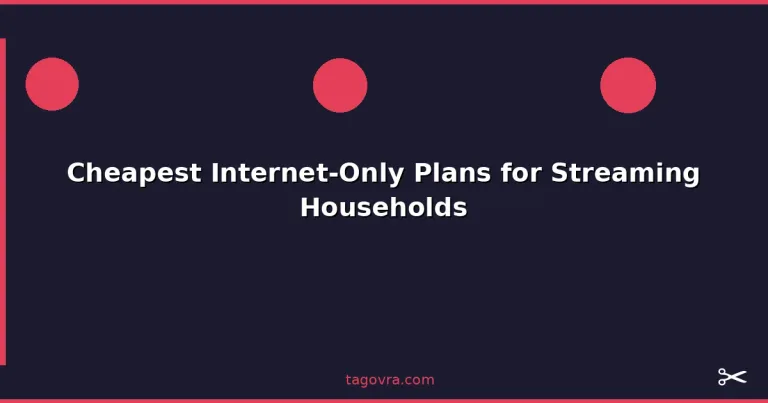 Featured: Cheapest Internet-Only Plans for Streaming Households