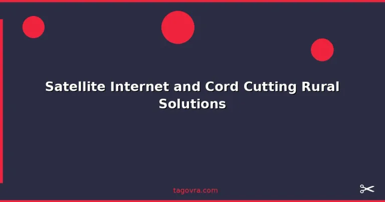 Featured: Satellite Internet and Cord Cutting Rural Solutions