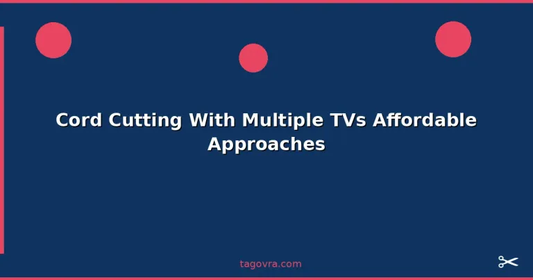 Featured: Cord Cutting With Multiple TVs Affordable Approaches
