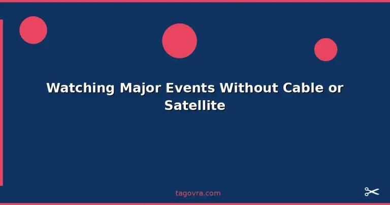 Featured: Watching Major Events Without Cable or Satellite