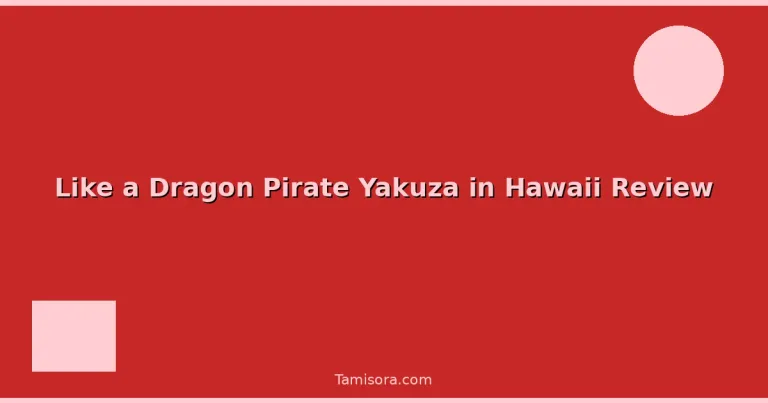 Featured: Like a Dragon Pirate Yakuza in Hawaii Review
