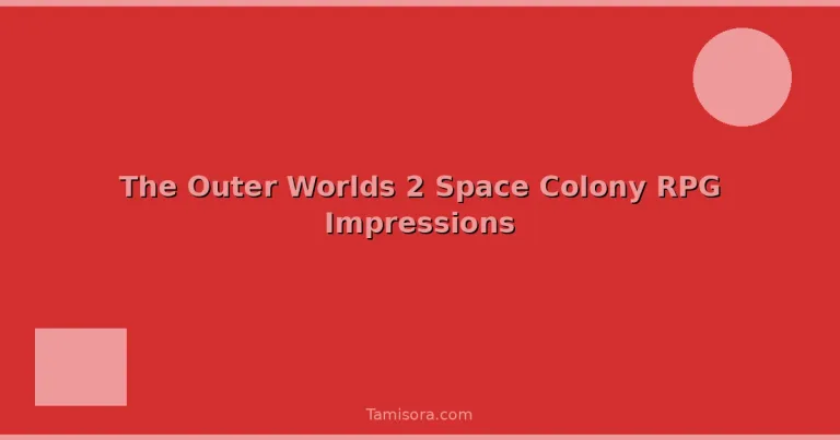 Featured: The Outer Worlds 2 Space Colony RPG Impressions