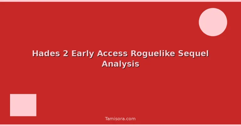 Featured: Hades 2 Early Access Roguelike Sequel Analysis
