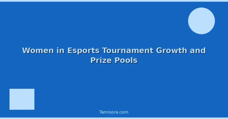 Featured: Women in Esports Tournament Growth and Prize Pools