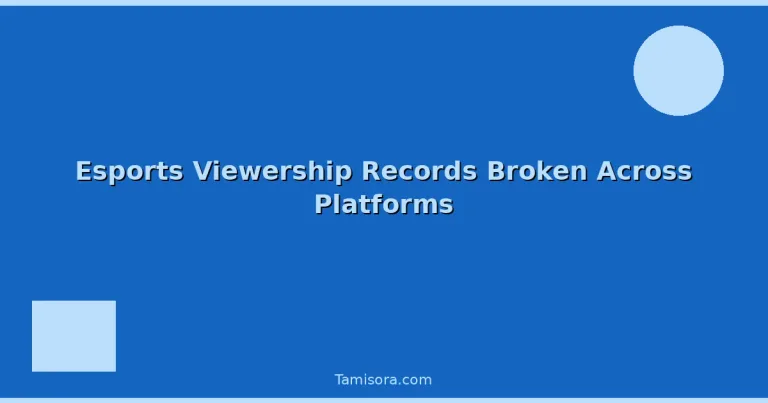 Featured: Esports Viewership Records Broken Across Platforms