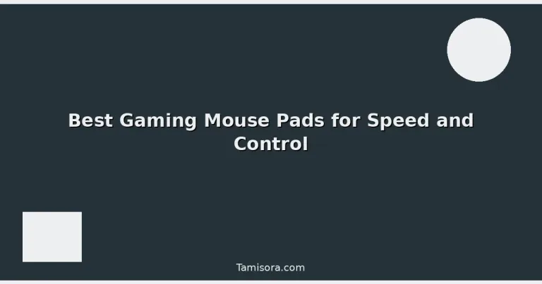 Featured: Best Gaming Mouse Pads for Speed and Control