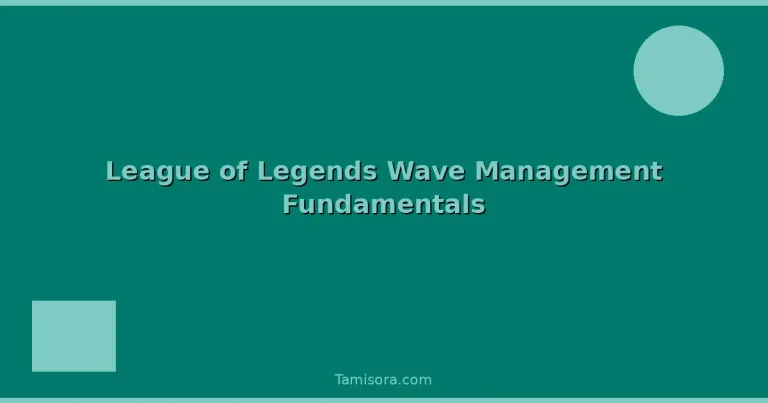 Featured: League of Legends Wave Management Fundamentals