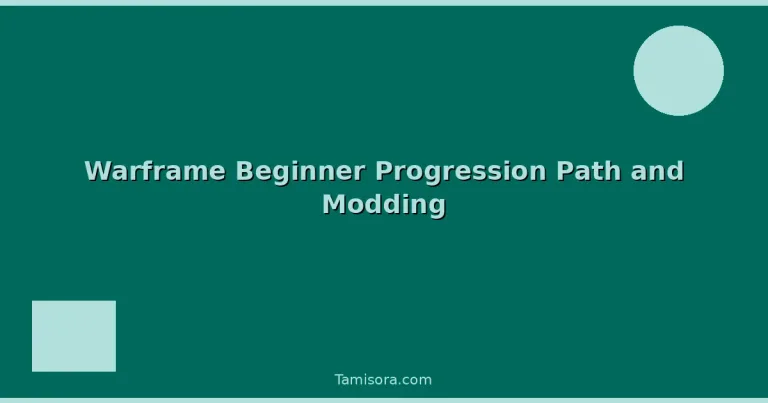 Featured: Warframe Beginner Progression Path and Modding