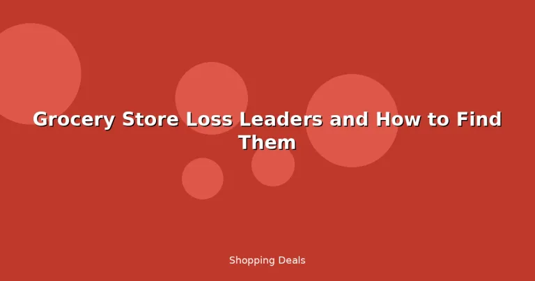 Featured: Grocery Store Loss Leaders and How to Find Them