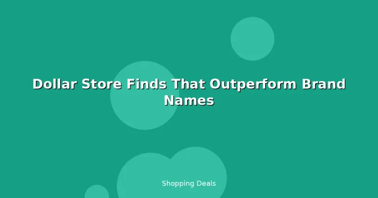 Featured: Dollar Store Finds That Outperform Brand Names