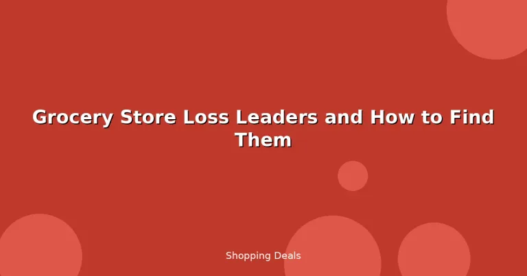 Featured: Grocery Store Loss Leaders and How to Find Them