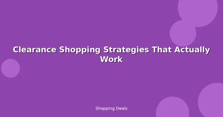 Featured: Clearance Shopping Strategies That Actually Work