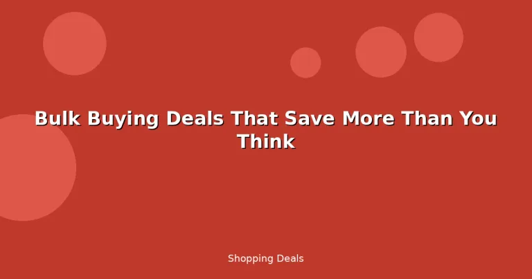 Featured: Bulk Buying Deals That Save More Than You Think