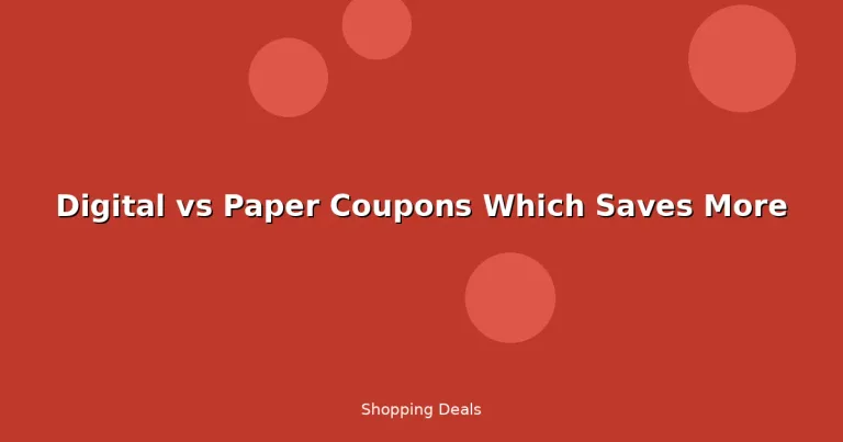 Featured: Digital vs Paper Coupons Which Saves More
