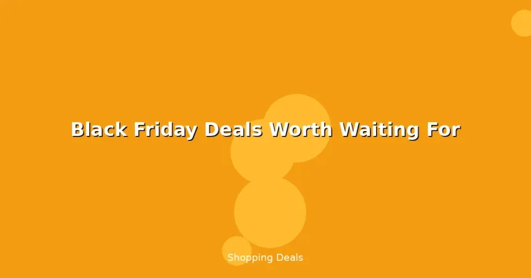 Featured: Black Friday Deals Worth Waiting For