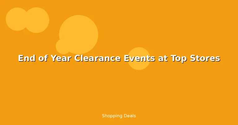 Featured: End of Year Clearance Events at Top Stores