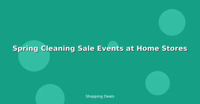 Featured: Spring Cleaning Sale Events at Home Stores