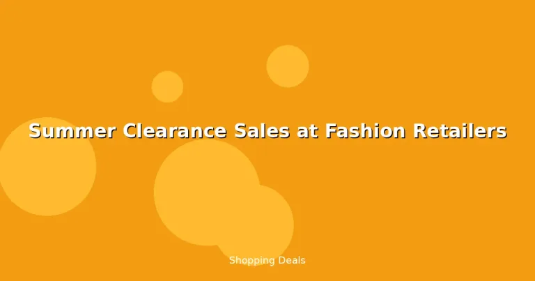 Featured: Summer Clearance Sales at Fashion Retailers