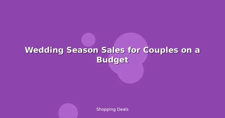 Featured: Wedding Season Sales for Couples on a Budget
