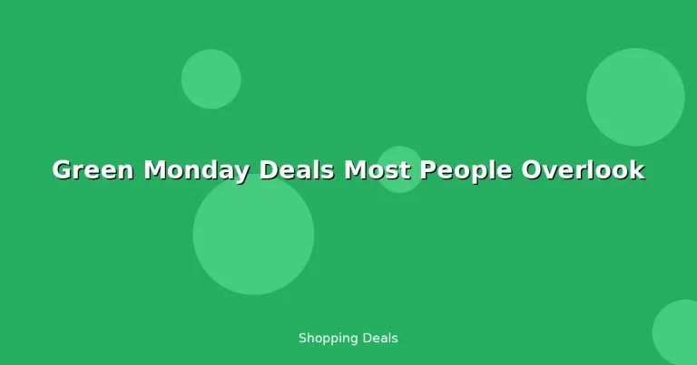 Featured: Green Monday Deals Most People Overlook
