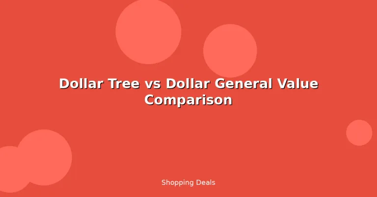 Featured: Dollar Tree vs Dollar General Value Comparison