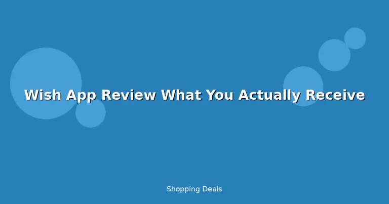 Featured: Wish App Review What You Actually Receive