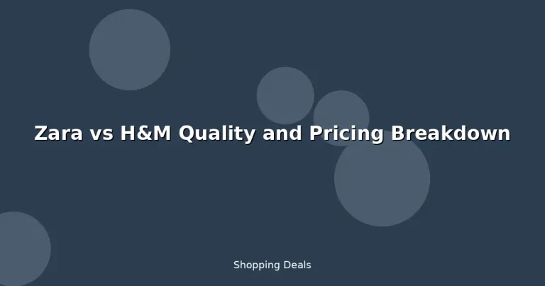 Featured: Zara vs H&M Quality and Pricing Breakdown