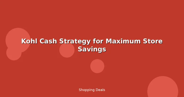 Featured: Kohl Cash Strategy for Maximum Store Savings