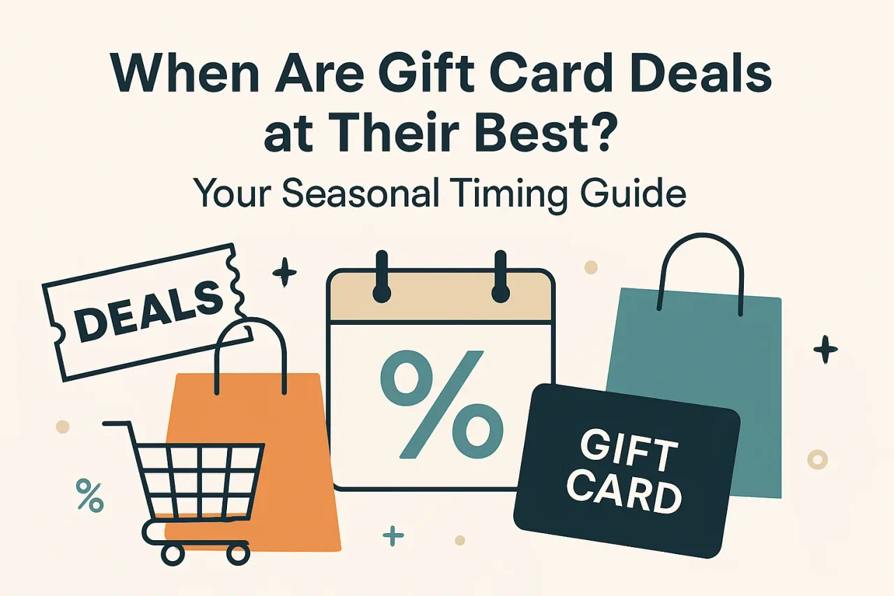 Featured image for: When Are Gift Card Deals at Their Best? Your Seasonal Timing Guide