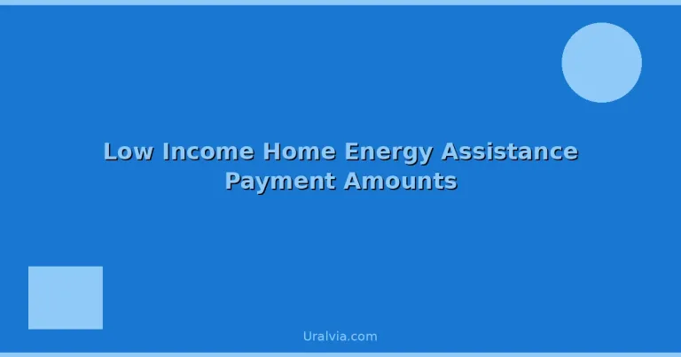 Featured: Low Income Home Energy Assistance Payment Amounts