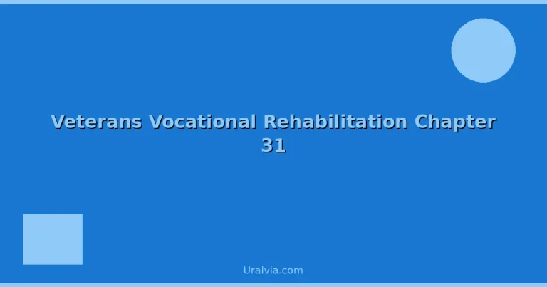 Featured: Veterans Vocational Rehabilitation Chapter 31