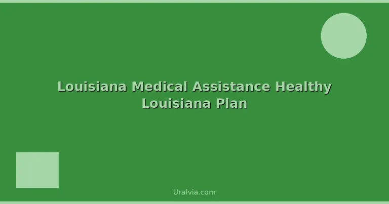 Featured: Louisiana Medical Assistance Healthy Louisiana Plan