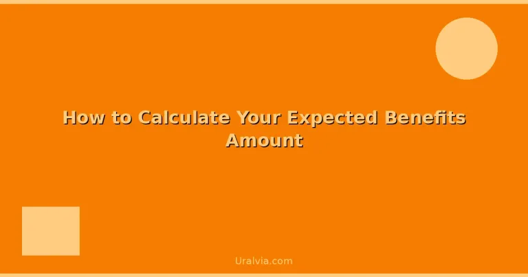 Featured: How to Calculate Your Expected Benefits Amount
