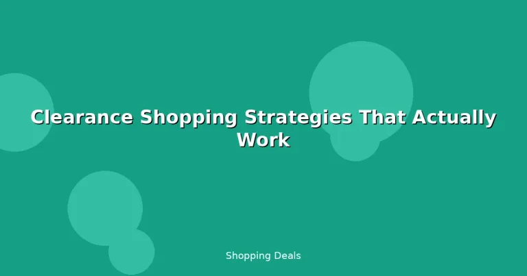 Featured: Clearance Shopping Strategies That Actually Work