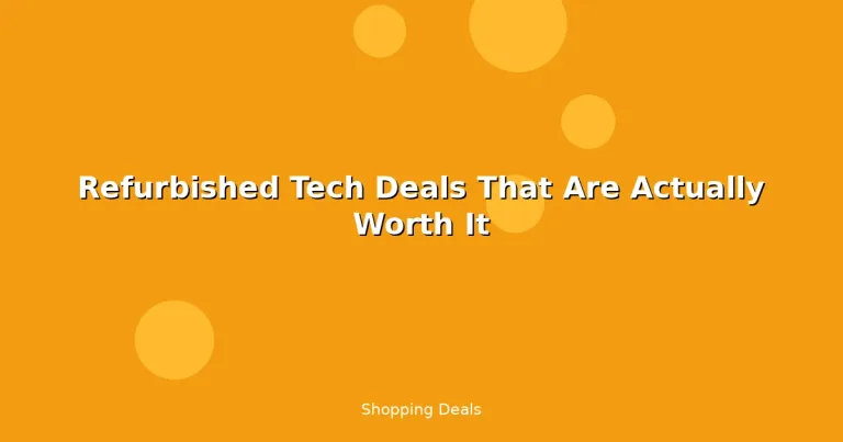 Featured: Refurbished Tech Deals That Are Actually Worth It