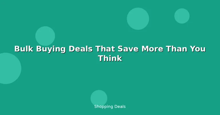 Featured: Bulk Buying Deals That Save More Than You Think