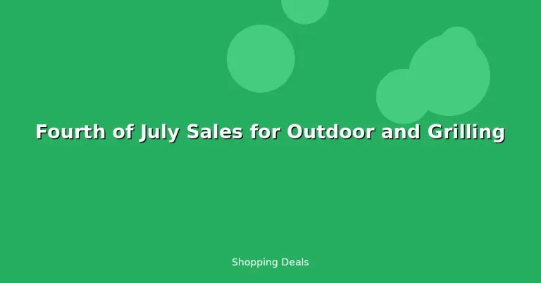 Featured: Fourth of July Sales for Outdoor and Grilling